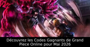 Découvrez les Codes Gagnants de Grand Piece Online pour Mai 2026