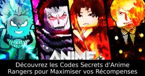 Découvrez les Codes Secrets d&rsquo;Anime Rangers pour Maximiser vos Récompenses