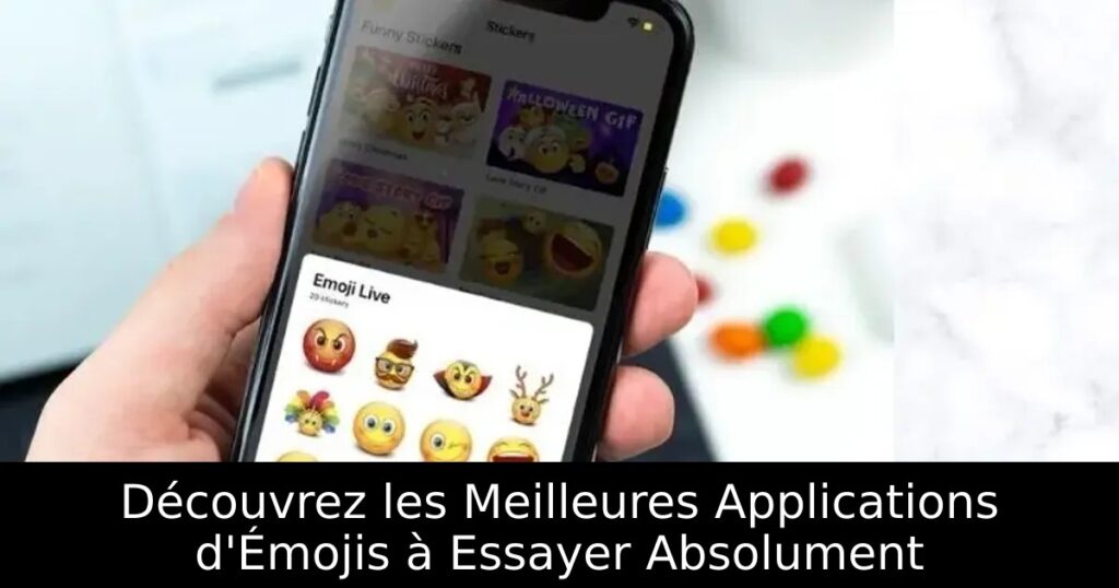 Découvrez les Meilleures Applications d&rsquo;Émojis à Essayer Absolument