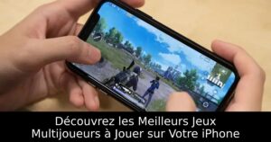 Découvrez les Meilleurs Jeux Multijoueurs à Jouer sur Votre iPhone