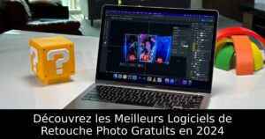 Découvrez les Meilleurs Logiciels de Retouche Photo Gratuits en 2024