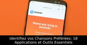 Identifiez vos Chansons Préférées: 18 Applications et Outils Essentiels