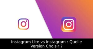 Instagram Lite vs Instagram : Quelle Version Choisir ?