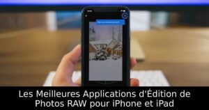 Les Meilleures Applications d&rsquo;Édition de Photos RAW pour iPhone et iPad