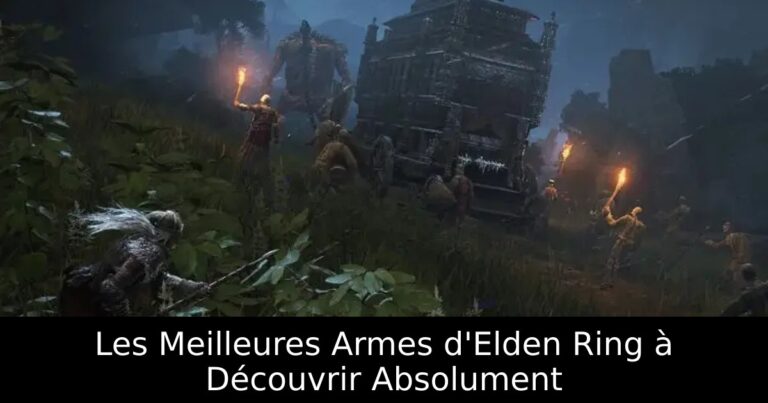Les Meilleures Armes d&rsquo;Elden Ring à Découvrir Absolument