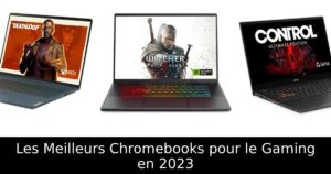 Les Meilleurs Chromebooks pour le Gaming en 2023