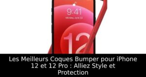 Les Meilleurs Coques Bumper pour iPhone 12 et 12 Pro : Alliez Style et Protection