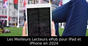 Les Meilleurs Lecteurs ePub pour iPad et iPhone en 2024