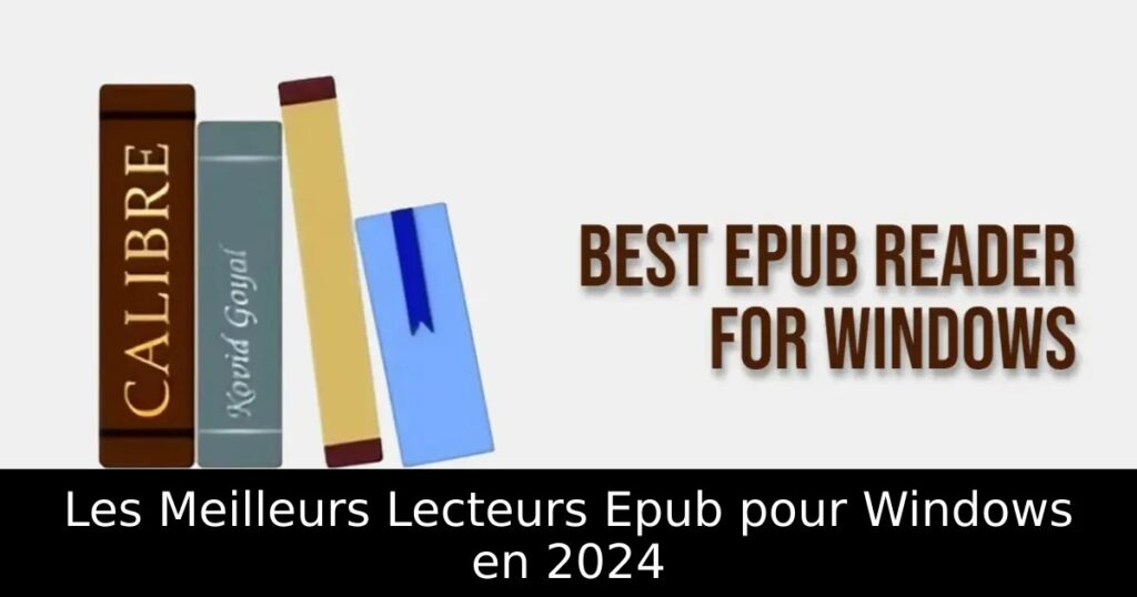Les Meilleurs Lecteurs Epub pour Windows en 2024