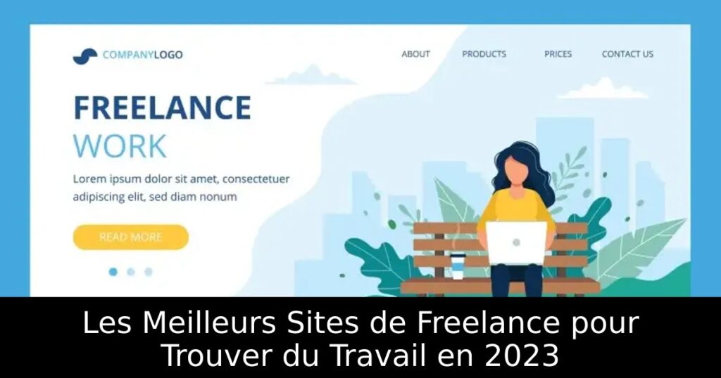Les Meilleurs Sites de Freelance pour Trouver du Travail en 2023