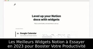 Les Meilleurs Widgets Notion à Essayer en 2023 pour Booster Votre Productivité