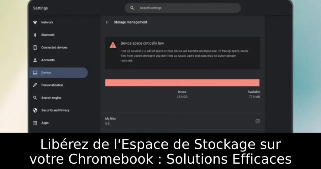 Libérez de l&rsquo;Espace de Stockage sur votre Chromebook : Solutions Efficaces