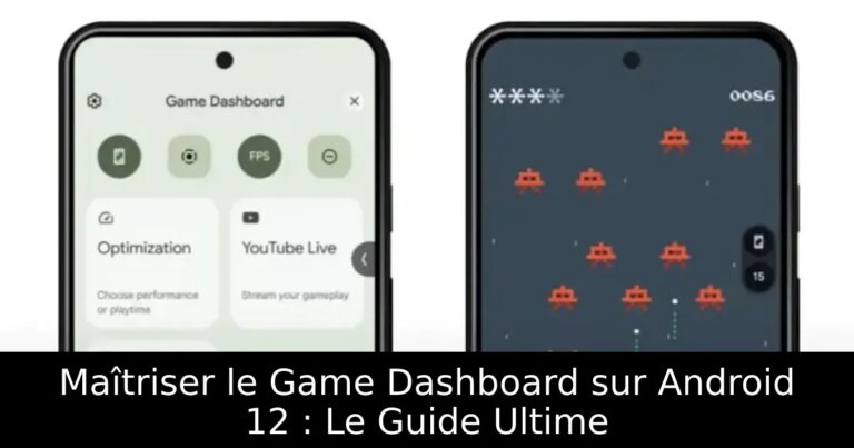 Maîtriser le Game Dashboard sur Android 12 : Le Guide Ultime