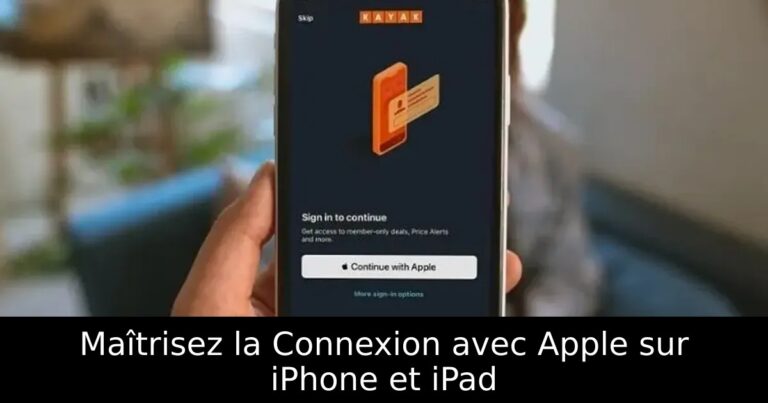 Maîtrisez la Connexion avec Apple sur iPhone et iPad