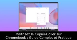 Maîtrisez le Copier-Coller sur Chromebook : Guide Complet et Pratique
