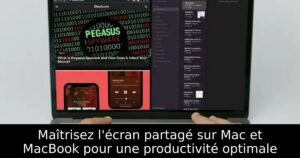 Maîtrisez l&rsquo;écran partagé sur Mac et MacBook pour une productivité optimale