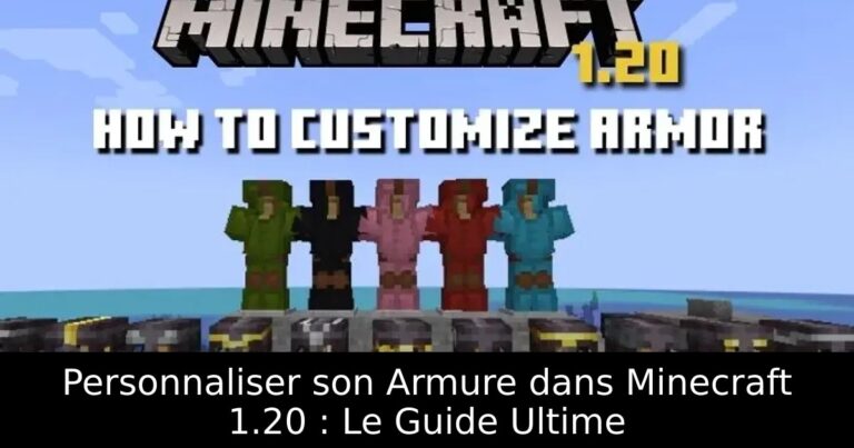 Personnaliser son Armure dans Minecraft 1.20 : Le Guide Ultime