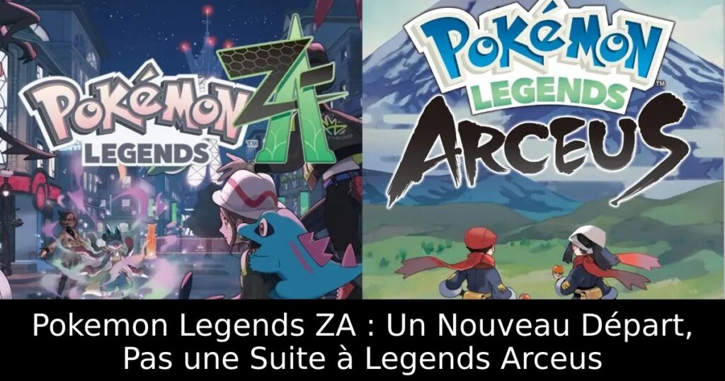 Pokemon Legends ZA : Un Nouveau Départ, Pas une Suite à Legends Arceus