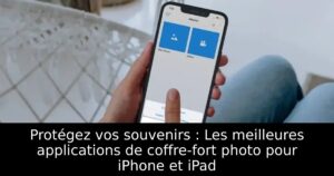 Protégez vos souvenirs : Les meilleures applications de coffre-fort photo pour iPhone et iPad