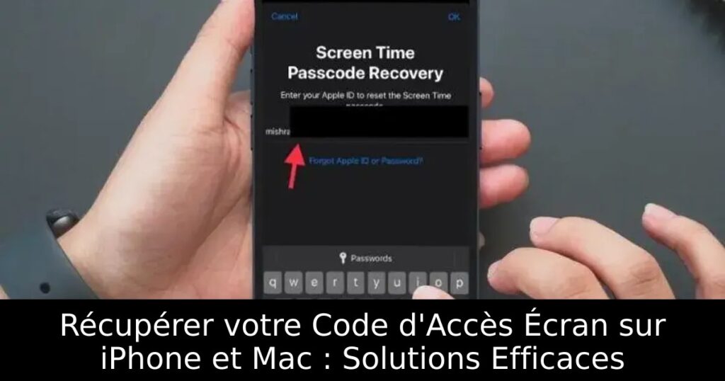 Récupérer votre Code d&rsquo;Accès Écran sur iPhone et Mac : Solutions Efficaces