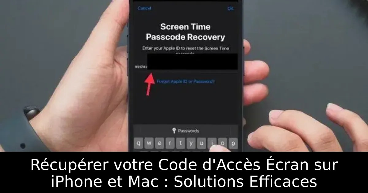 Récupérer votre Code d&rsquo;Accès Écran sur iPhone et Mac : Solutions Efficaces
