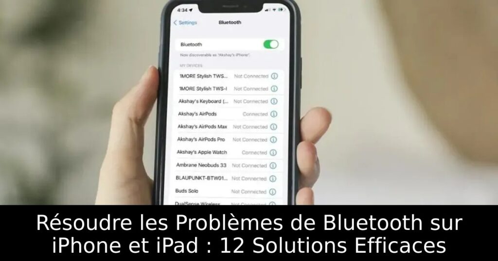 Résoudre les Problèmes de Bluetooth sur iPhone et iPad : 12 Solutions Efficaces