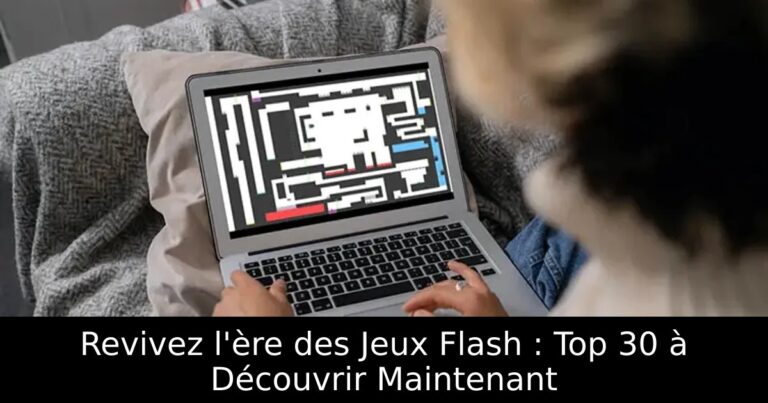 Revivez l&rsquo;ère des Jeux Flash : Top 30 à Découvrir Maintenant