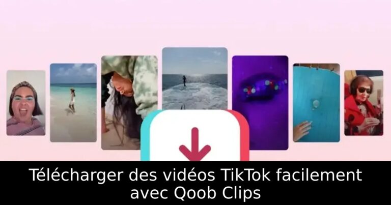 Télécharger des vidéos TikTok facilement avec Qoob Clips