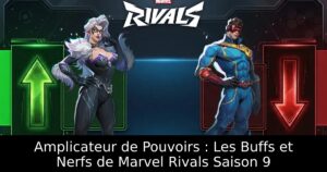 Amplicateur de Pouvoirs : Les Buffs et Nerfs de Marvel Rivals Saison 9