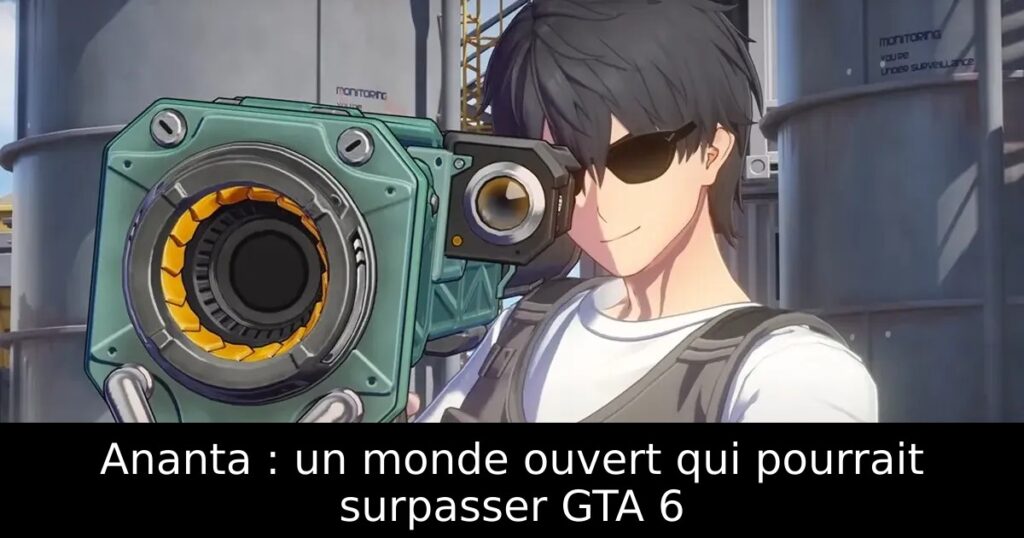 Ananta : un monde ouvert qui pourrait surpasser GTA 6