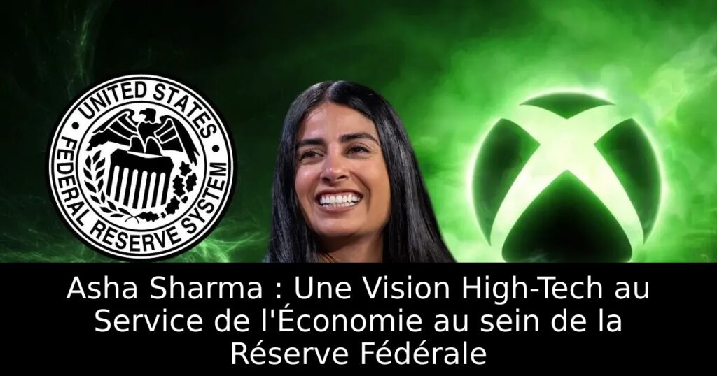 Asha Sharma : Une Vision High-Tech au Service de l&rsquo;Économie au sein de la Réserve Fédérale