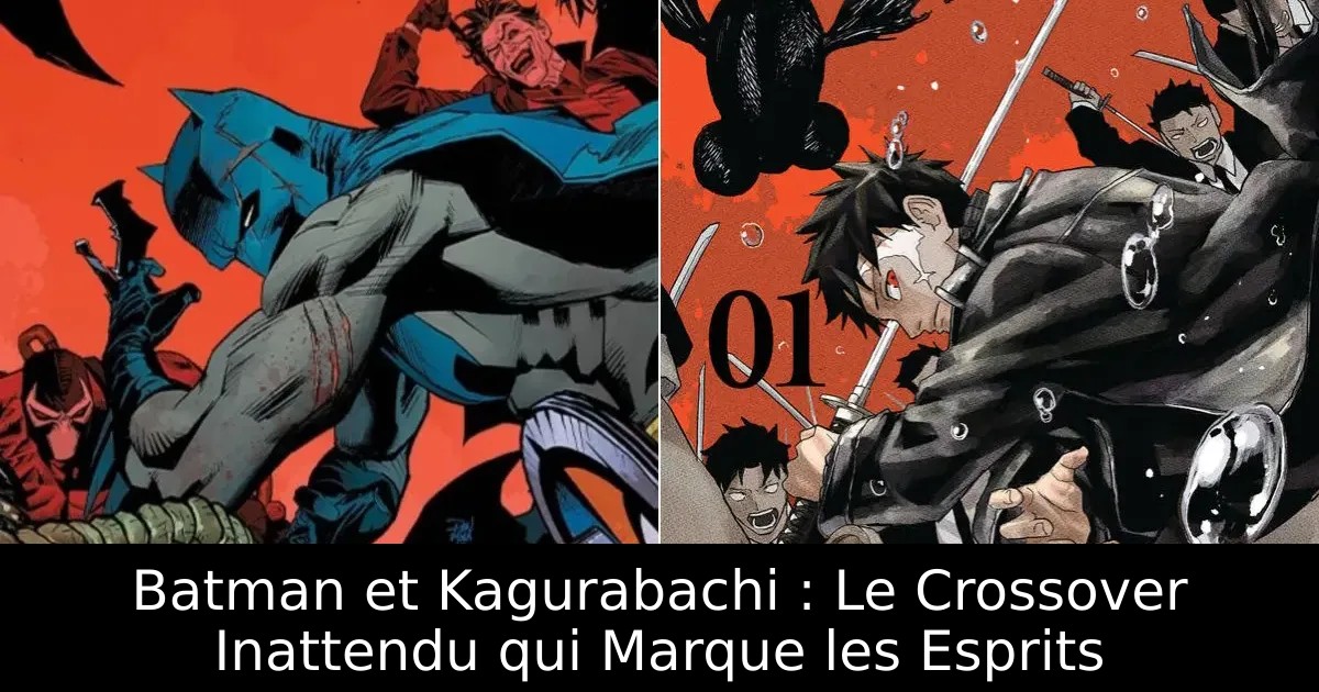 Batman et Kagurabachi : Le Crossover Inattendu qui Marque les Esprits