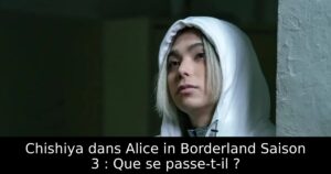 Chishiya dans Alice in Borderland Saison 3 : Que se passe-t-il ?