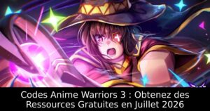 Codes Anime Warriors 3 : Obtenez des Ressources Gratuites en Juillet 2026