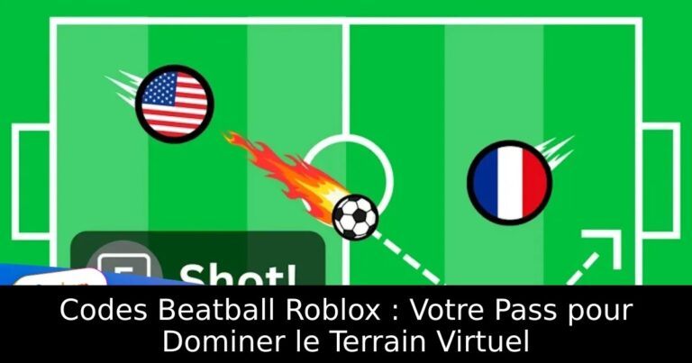 Codes Beatball Roblox : Votre Pass pour Dominer le Terrain Virtuel
