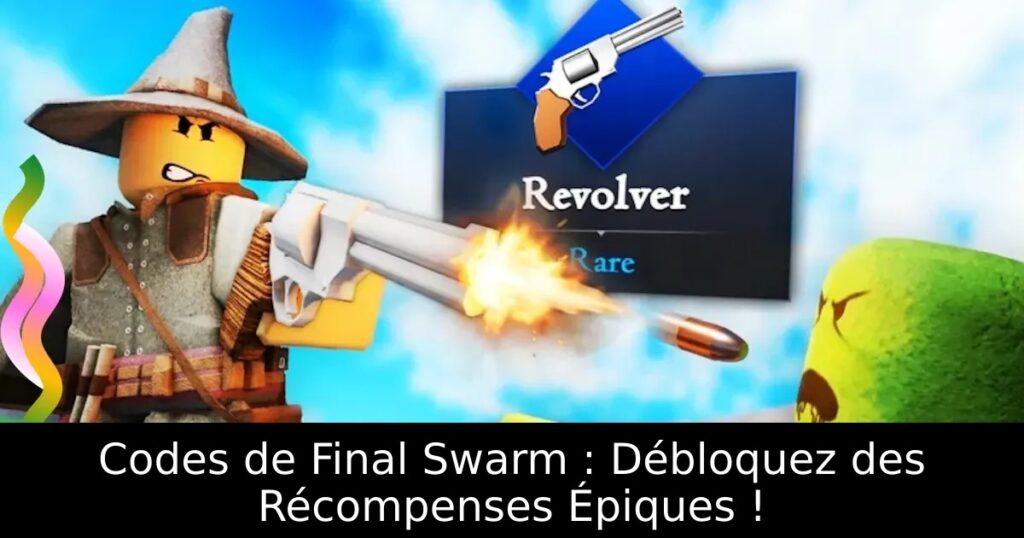 Codes de Final Swarm : Débloquez des Récompenses Épiques !