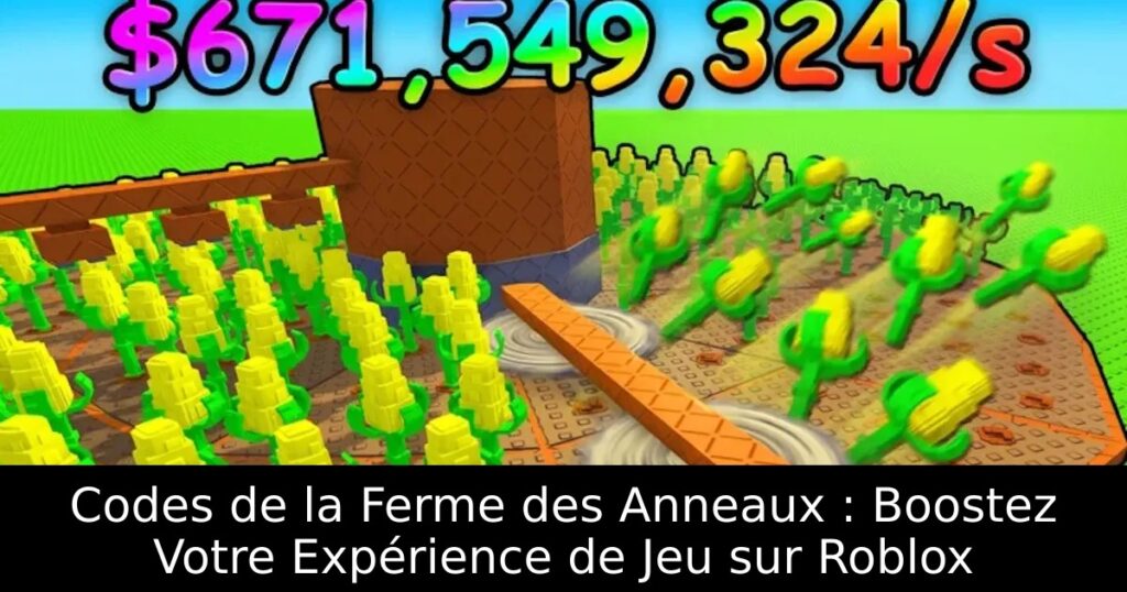 Codes de la Ferme des Anneaux : Boostez Votre Expérience de Jeu sur Roblox