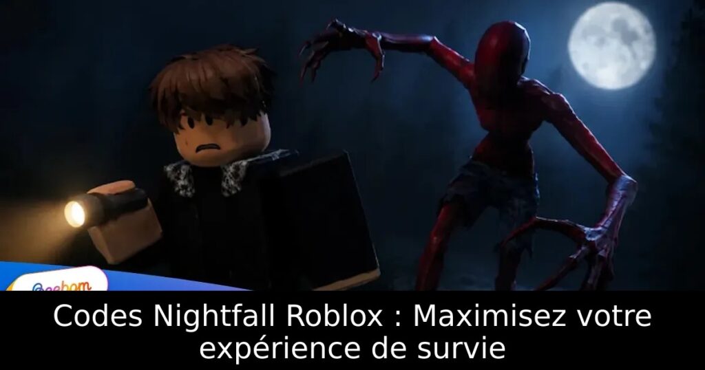 Codes Nightfall Roblox : Maximisez votre expérience de survie