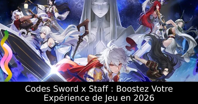 Codes Sword x Staff : Boostez Votre Expérience de Jeu en 2026