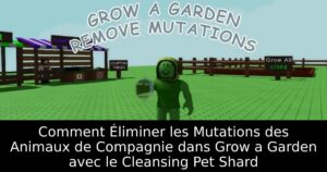 Comment Éliminer les Mutations des Animaux de Compagnie dans Grow a Garden avec le Cleansing Pet Shard