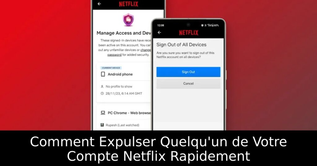 Comment Expulser Quelqu&rsquo;un de Votre Compte Netflix Rapidement