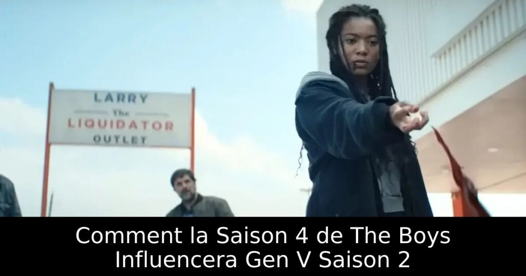 Comment la Saison 4 de The Boys Influencera Gen V Saison 2