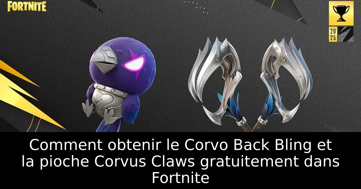 Comment obtenir le Corvo Back Bling et la pioche Corvus Claws gratuitement dans Fortnite