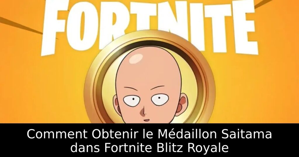 Comment Obtenir le Médaillon Saitama dans Fortnite Blitz Royale