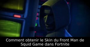 Comment obtenir le Skin du Front Man de Squid Game dans Fortnite