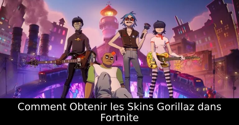 Comment Obtenir les Skins Gorillaz dans Fortnite