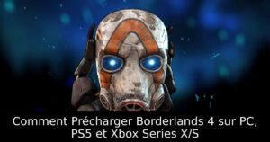 Comment Précharger Borderlands 4 sur PC, PS5 et Xbox Series X/S