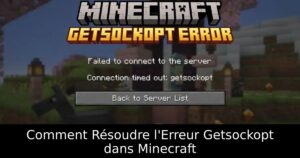Comment Résoudre l&rsquo;Erreur Getsockopt dans Minecraft