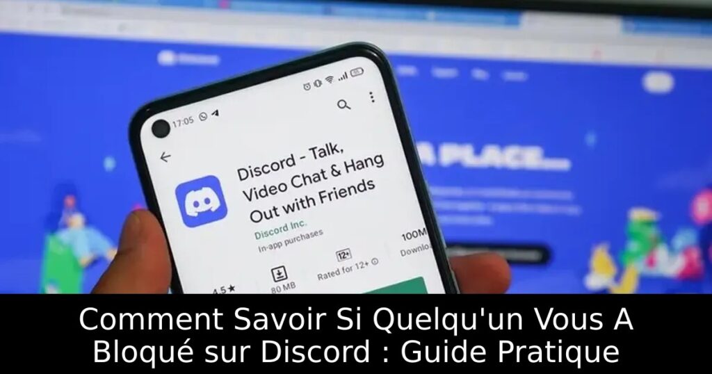 Comment Savoir Si Quelqu&rsquo;un Vous A Bloqué sur Discord : Guide Pratique