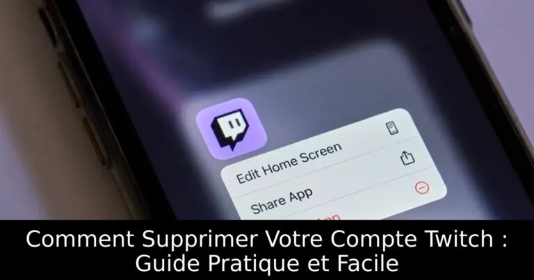 Comment Supprimer Votre Compte Twitch : Guide Pratique et Facile